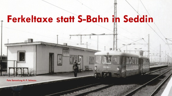 Ferkeltaxe statt S-Bahn in Seddin